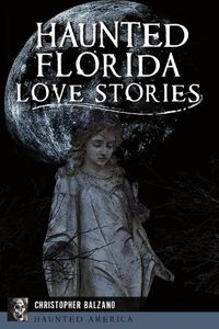 Cover image for Haunted Florida Love Stories