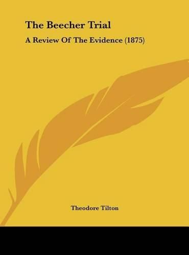 The Beecher Trial: A Review of the Evidence (1875)