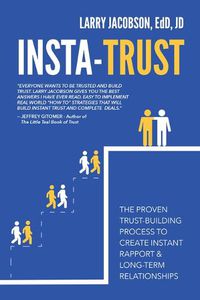 Cover image for Insta-Trust: The Proven Trust Building Process to Create Instant Rapport & Long Term Relationships