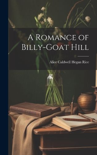 Cover image for A Romance of Billy-Goat Hill