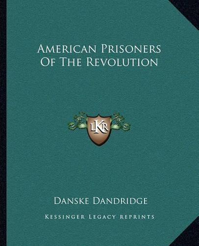 American Prisoners of the Revolution