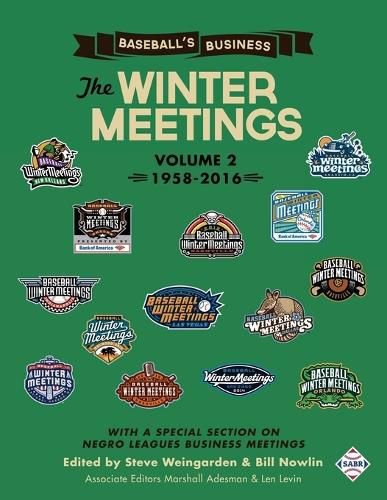 Baseball's Business: The Winter Meetings: 1958-2016 (Volume Two)