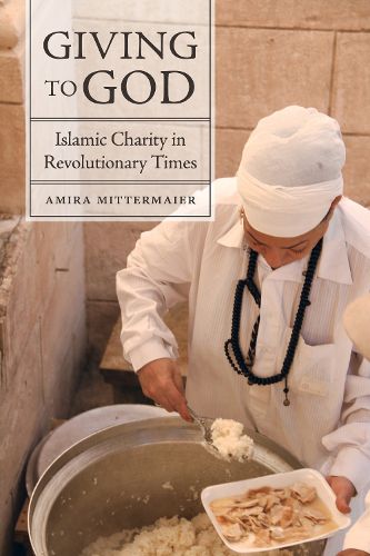 Cover image for Giving to God: Islamic Charity in Revolutionary Times