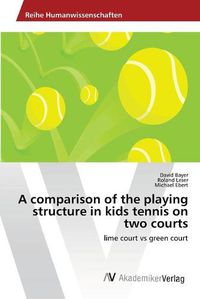 Cover image for A comparison of the playing structure in kids tennis on two courts