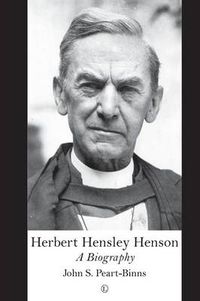 Cover image for Herbert Hensley Henson: A Biography