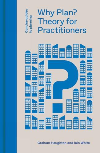 Cover image for Why Plan?: Theory for Practitioners