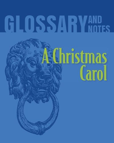 A Christmas Carol Glossary and Notes