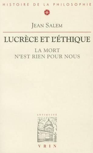 Cover image for La Mort n'Est Rien Pour Nous: Lucrece Et l'Ethique