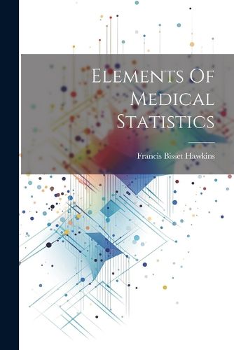 Cover image for Elements Of Medical Statistics