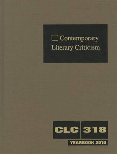 Cover image for Contemporary Literary Criticism: Criticism of the Works of Today's Novelists, Poets, Playwrights, Short Story Writers, Scriptwriters, and Other Creative Writers