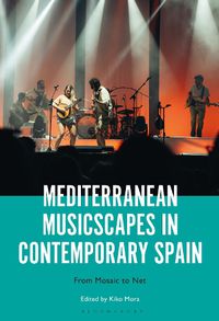 Cover image for Mediterranean Musicscapes in Contemporary Spain