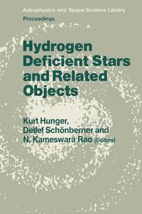 Cover image for Hydrogen Deficient Stars and Related Objects: Proceeding of the 87th Colloquium of the International Astronomical Union Held at Mysore, India, 10-15 Nevember 1985