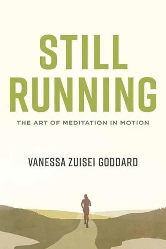 Still Running: The Art of Meditation in Motion