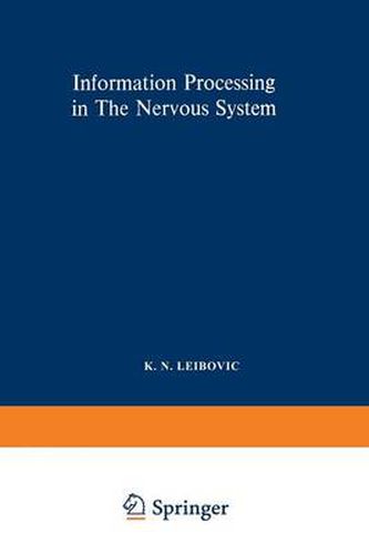 Information Processing in The Nervous System: Proceedings of a Symposium held at the State University of New York at Buffalo 21st-24th October, 1968