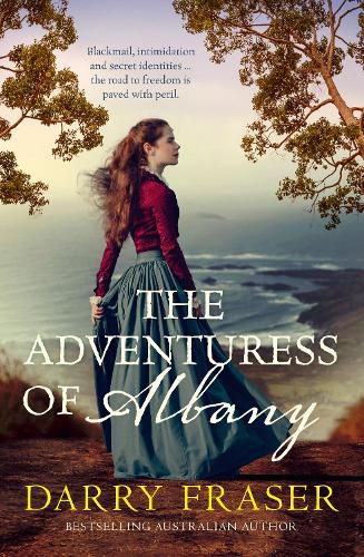 Cover image for The Adventuress of Albany: perfect summer 2025 roadtrip reading, the new Australian historical adventure fiction from a bestselling author.