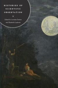 Cover image for Histories of Scientific Observation
