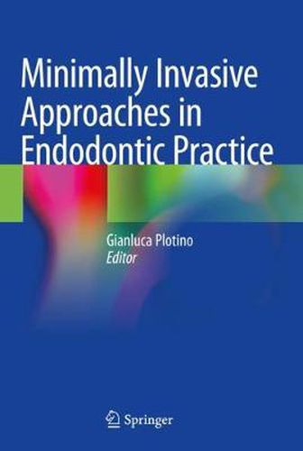 Cover image for Minimally Invasive Approaches in Endodontic Practice