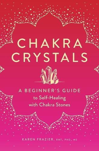 Cover image for Chakra Crystals: A Beginner's Guide to Self-Healing with Chakra Stones