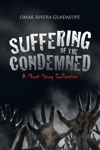 Cover image for Suffering of the Condemned: A Short Story Collection