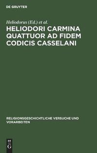 Cover image for Heliodori Carmina Quattuor Ad Fidem Codicis Casselani