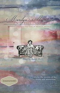 Cover image for Marilyn Monroe: On the Couch: Inside the Mind & Life of Marilyn Monroe