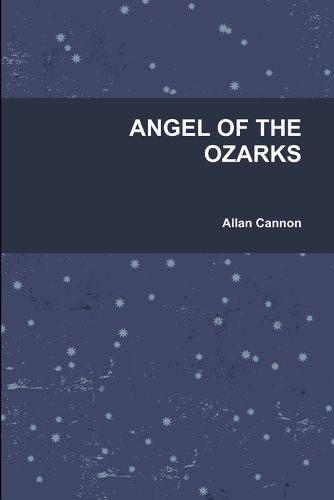 Cover image for Angel of the Ozarks