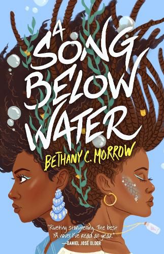 A Song Below Water: A Novel