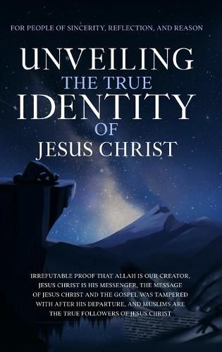 Cover image for Unveiling The True Identity of Jesus Christ