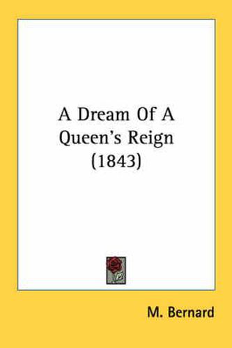 Cover image for A Dream of a Queen's Reign (1843)