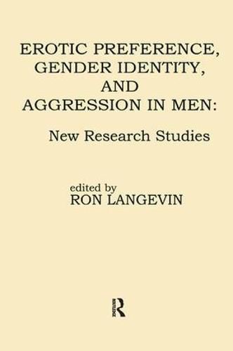 Cover image for Erotic Preference, Gender Identity, and Aggression in Men: New Research Studies