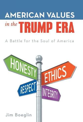 Cover image for American Values in the Trump Era: A Battle for the Soul of America