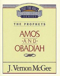 Cover image for Thru the Bible Vol. 28: The Prophets (Amos/Obadiah)