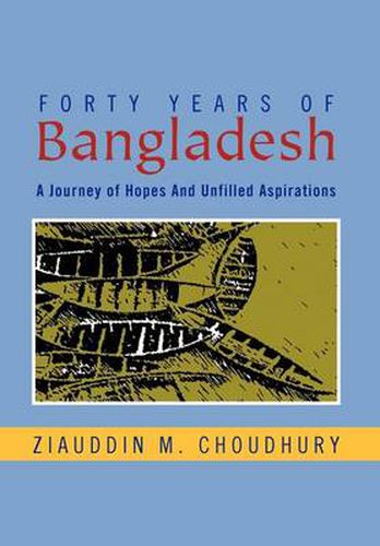 Cover image for Forty Years of Bangladesh: A Journey of Hopes and Unfilled Aspirations