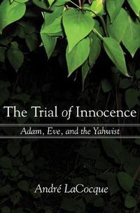 Cover image for The Trial of Innocence: Adam, Eve, and the Yahwist