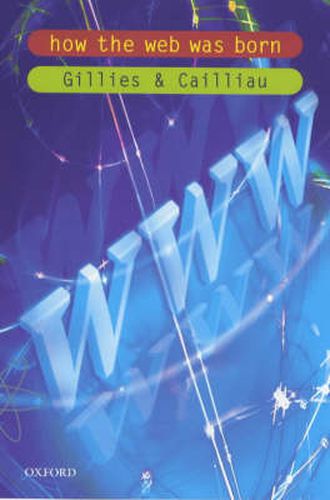 Cover image for How the Web Was Born: The Story of the World Wide Web