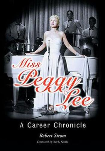 Miss Peggy Lee: A Career Chronicle