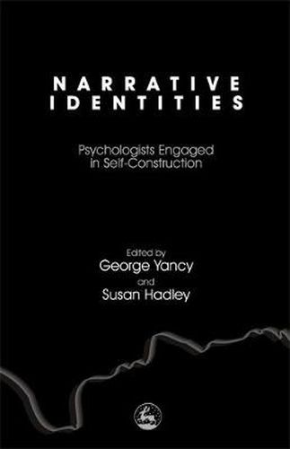 Narrative Identities: Psychologists Engaged in Self-Construction