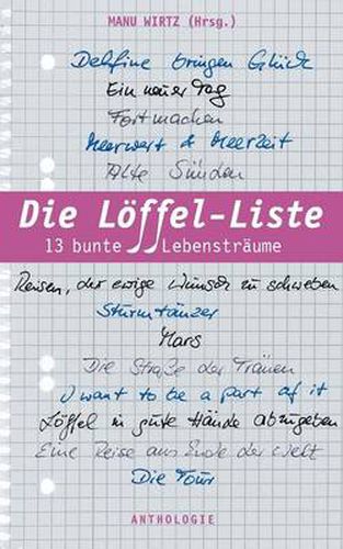 Cover image for Die Loeffel-Liste: 13 bunte Lebenstraume