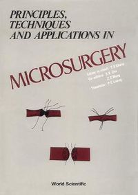 Cover image for Principles, Techniques And Applications In Microsurgery