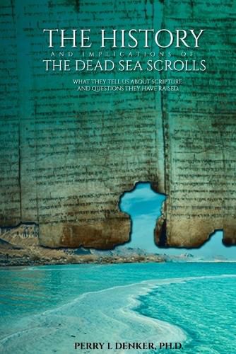 The History and Implications of the Dead Sea Scrolls