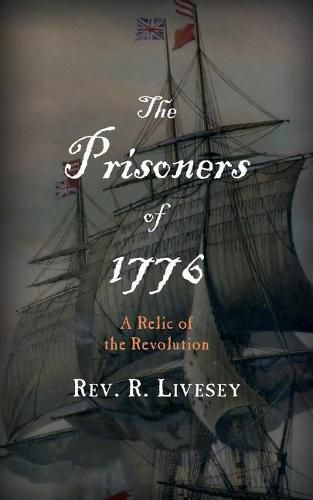 Cover image for The Prisoners of 1776: A Relic of the Revolution