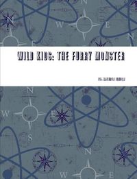Cover image for Wild Kids: the Furry Monster
