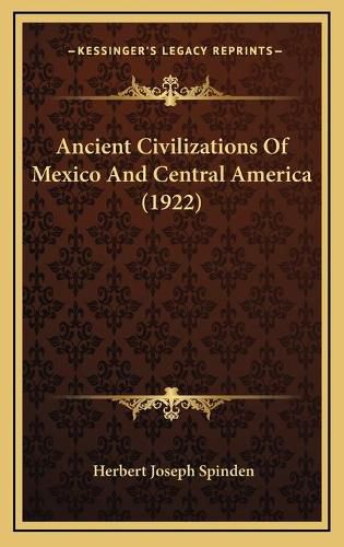 Ancient Civilizations of Mexico and Central America (1922)