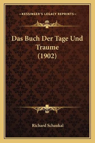 Das Buch Der Tage Und Traume (1902)