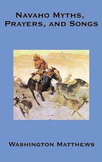 Cover image for Navaho Myths, Prayers, and Songs