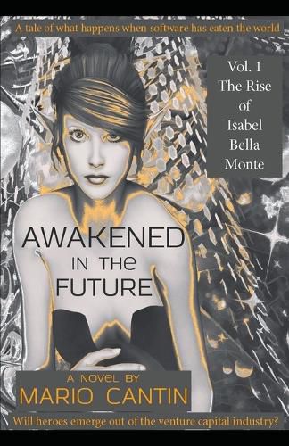 Cover image for Awakened in the Future: The Rise of Isabel Bella Monte