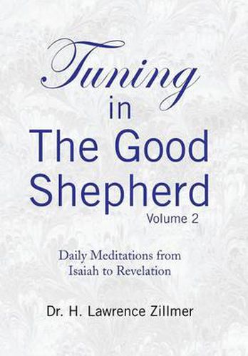 Cover image for Tuning in The Good Shepherd - Volume 2: Daily Meditations from Isaiah to Revelation