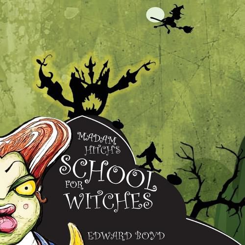 Cover image for Madam Hitch's School for Witches