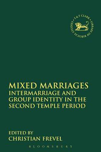 Cover image for Mixed Marriages: Intermarriage and Group Identity in the Second Temple Period