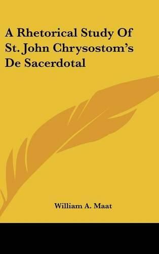 A Rhetorical Study of St. John Chrysostom's de Sacerdotal